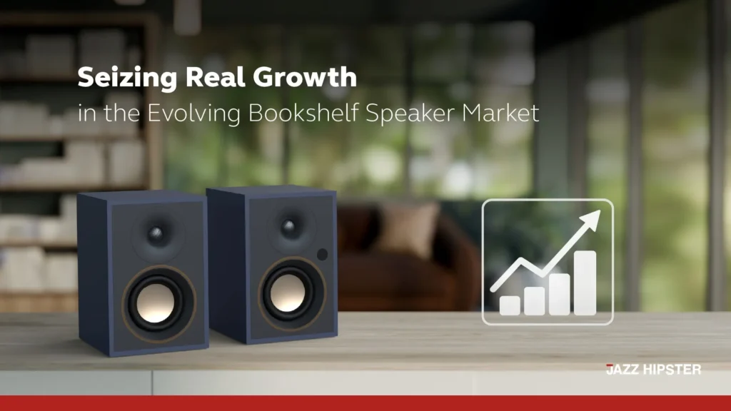 Seizing Real Growth in the Evolving Bookshelf Speaker Market